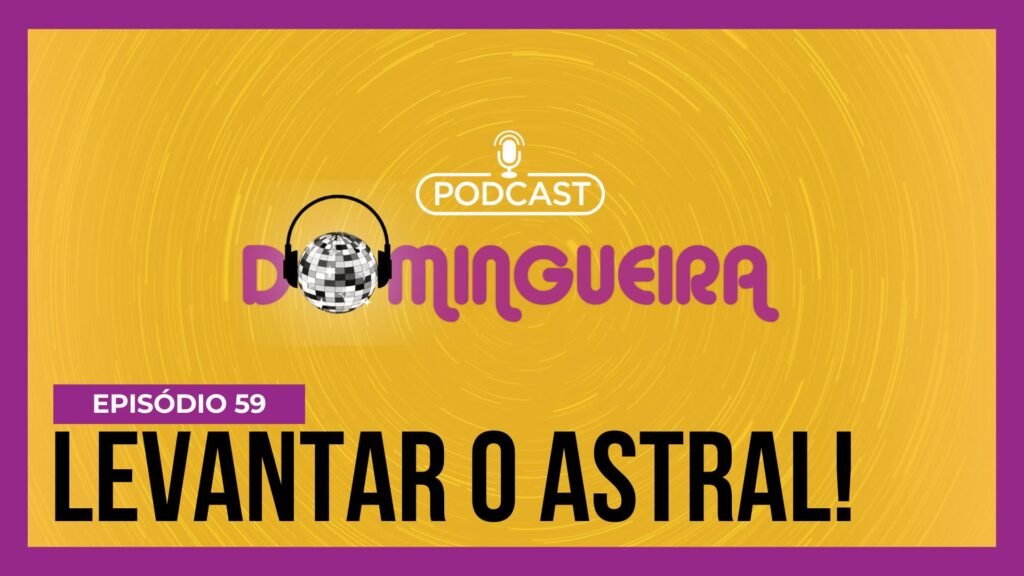 podcast-domingueira-:-msicas-para-levantar-o-astral